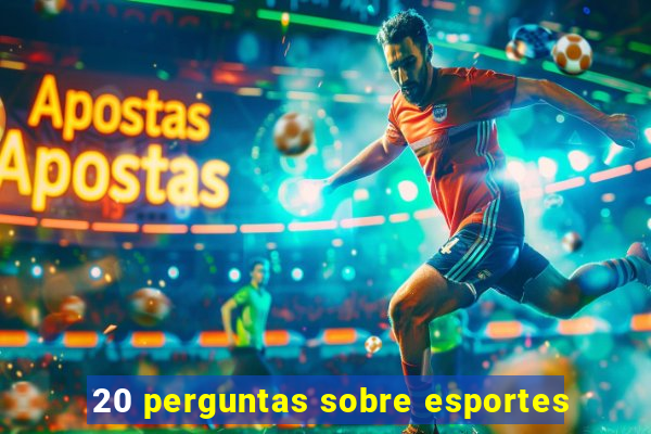 20 perguntas sobre esportes